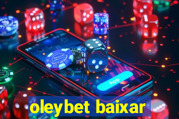 oleybet baixar